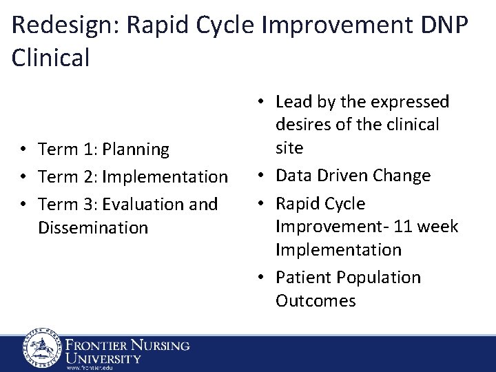Redesign: Rapid Cycle Improvement DNP Clinical • Term 1: Planning • Term 2: Implementation