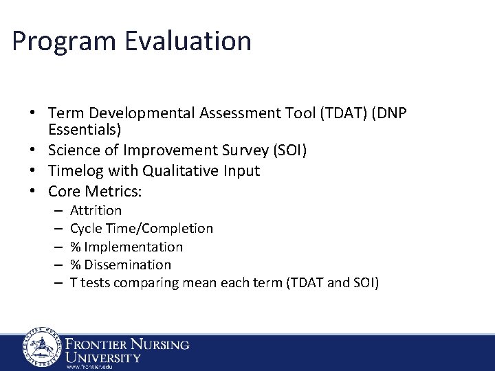 Program Evaluation • Term Developmental Assessment Tool (TDAT) (DNP Essentials) • Science of Improvement