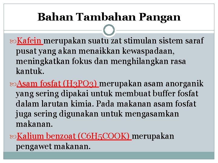 Bahan Tambahan Pangan Kafein merupakan suatu zat stimulan sistem saraf pusat yang akan menaikkan