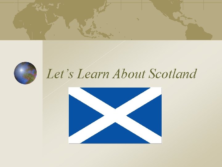 Let’s Learn About Scotland 