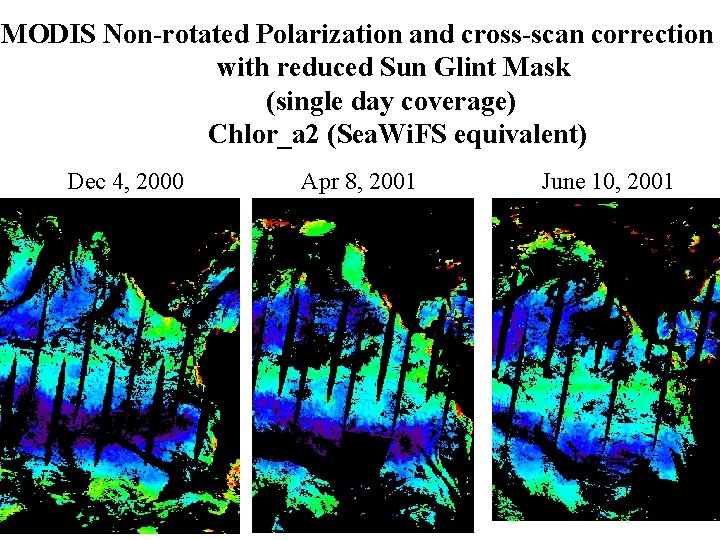 MODIS Non-rotated Polarization and cross-scan correction with reduced Sun Glint Mask (single day coverage)