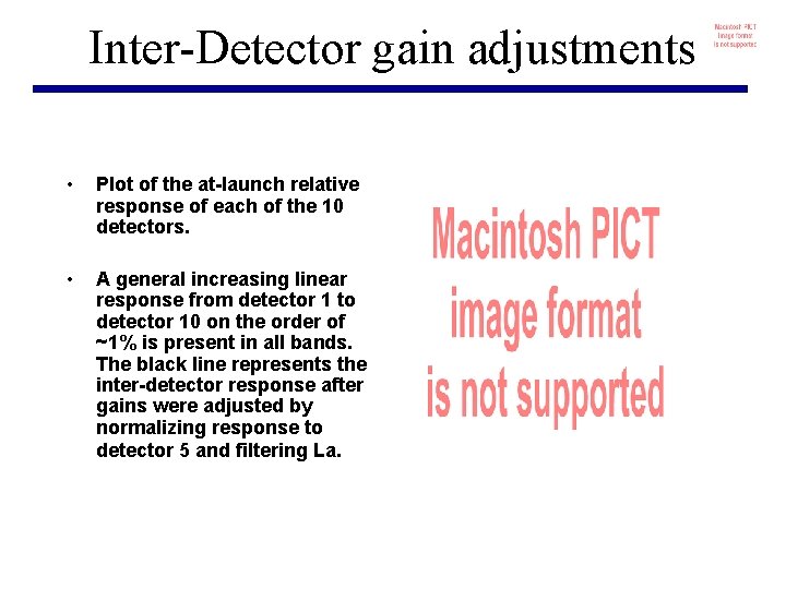 Inter-Detector gain adjustments • Plot of the at-launch relative response of each of the