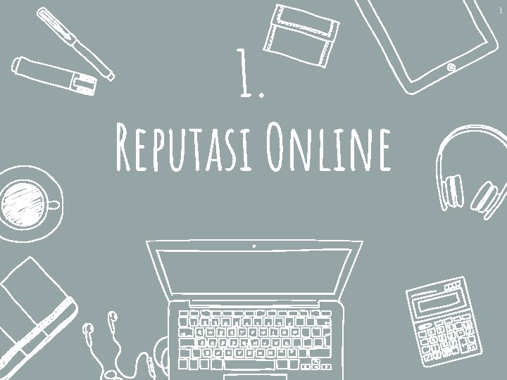 3 1. Reputasi Online 