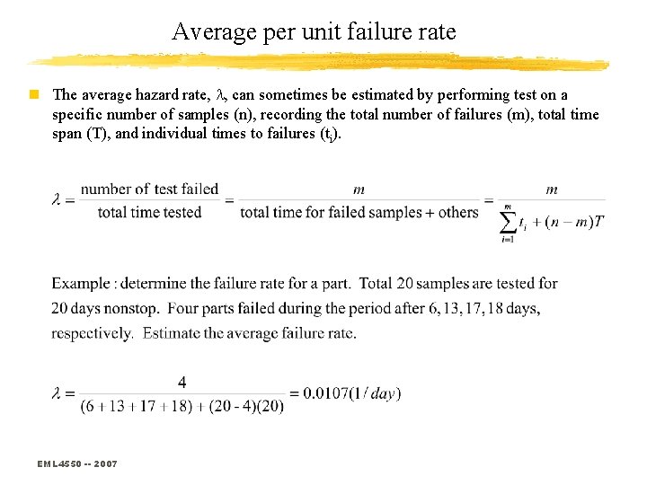 Average per unit failure rate n The average hazard rate, , can sometimes be