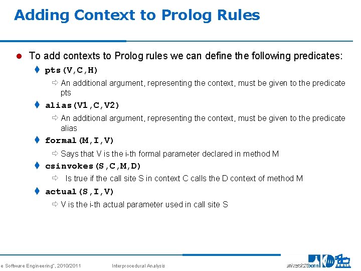 Adding Context to Prolog Rules l To add contexts to Prolog rules we can