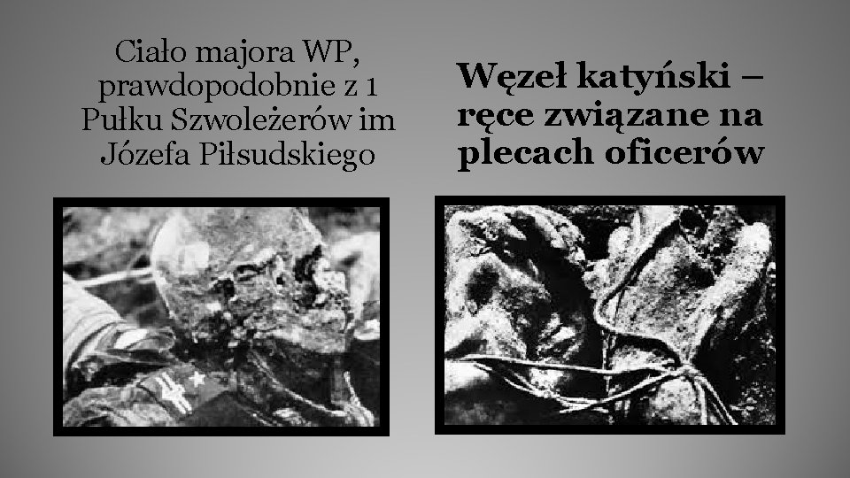 Ciało majora WP, prawdopodobnie z 1 Pułku Szwoleżerów im Józefa Piłsudskiego Węzeł katyński –