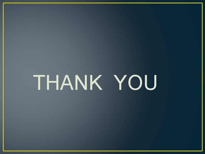 THANK YOU 