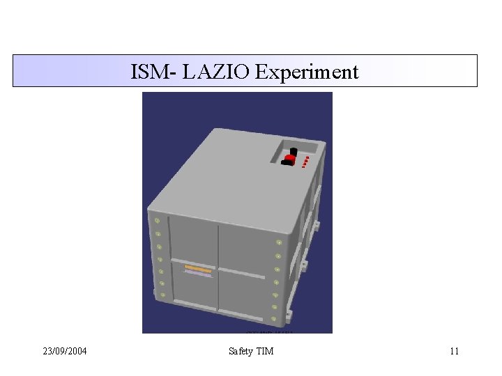 ISM- LAZIO Experiment 23/09/2004 Safety TIM 11 