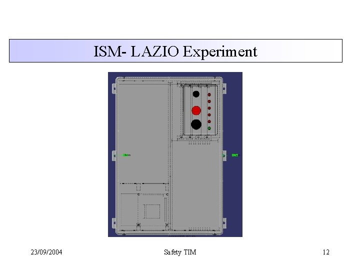 ISM- LAZIO Experiment 23/09/2004 Safety TIM 12 