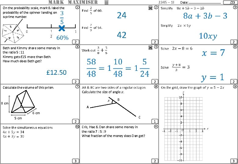 MARK MAXIMISER On the probability scale, mark & label the probability of the spinner