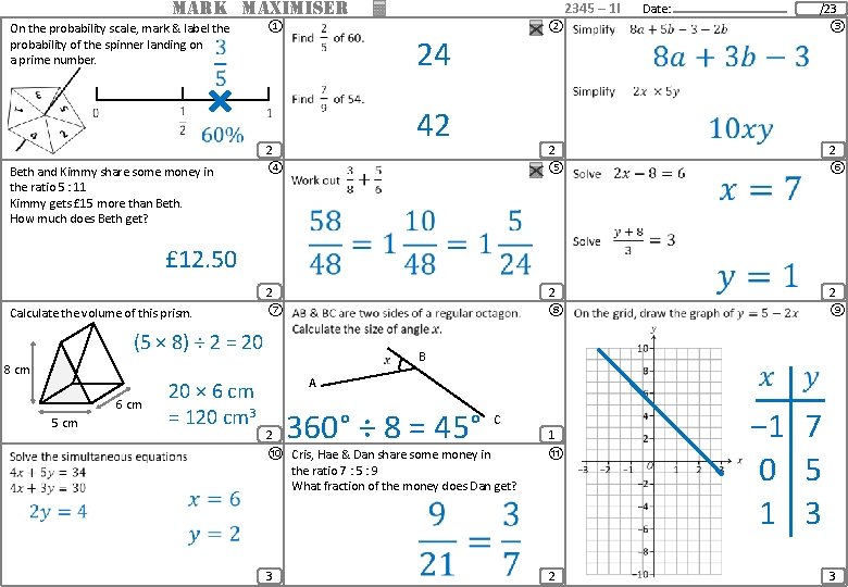 MARK MAXIMISER On the probability scale, mark & label the probability of the spinner