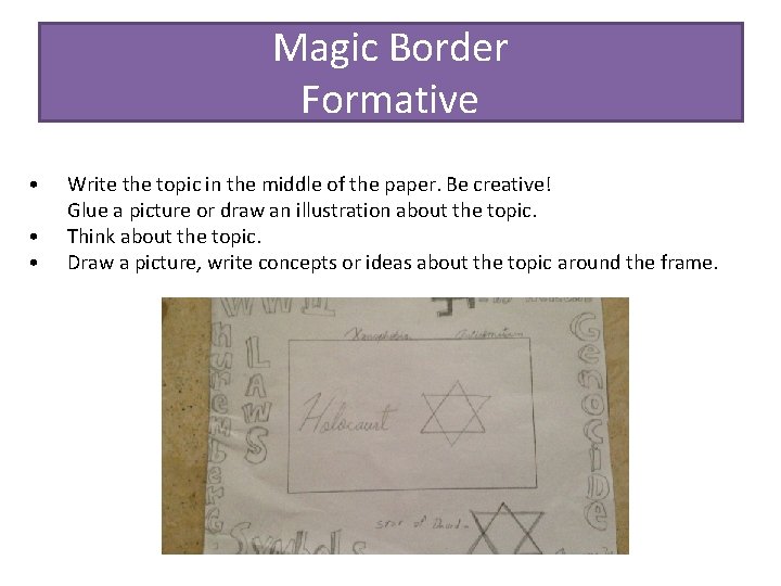 Magic Border Formative • • • Write the topic in the middle of the