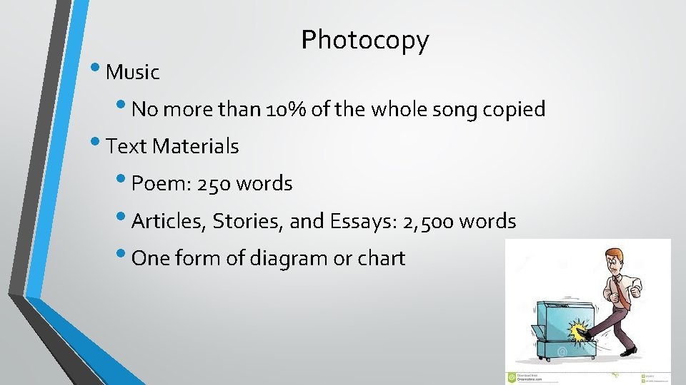 Photocopy • Music • No more than 10% of the whole song copied •