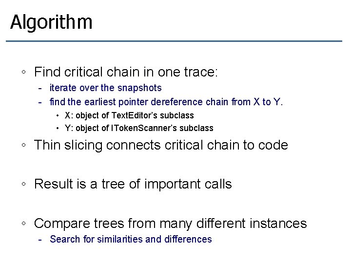 Algorithm ◦ Find critical chain in one trace: - iterate over the snapshots - Algorithm ◦ Find critical chain in one trace: - iterate over the snapshots -