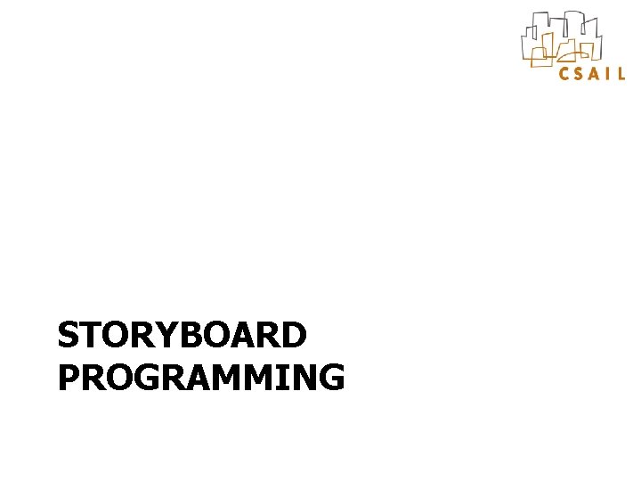 STORYBOARD PROGRAMMING STORYBOARD PROGRAMMING