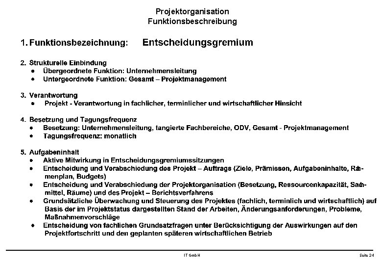 Projektorganisation Funktionsbeschreibung IT Gmb. H Seite 24 