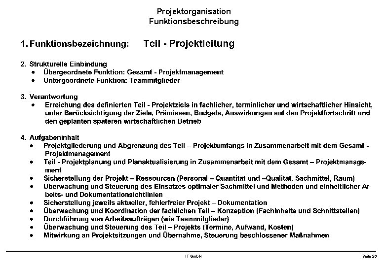 Projektorganisation Funktionsbeschreibung IT Gmb. H Seite 26 