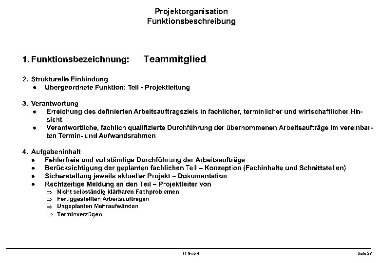 Projektorganisation Funktionsbeschreibung IT Gmb. H Seite 27 