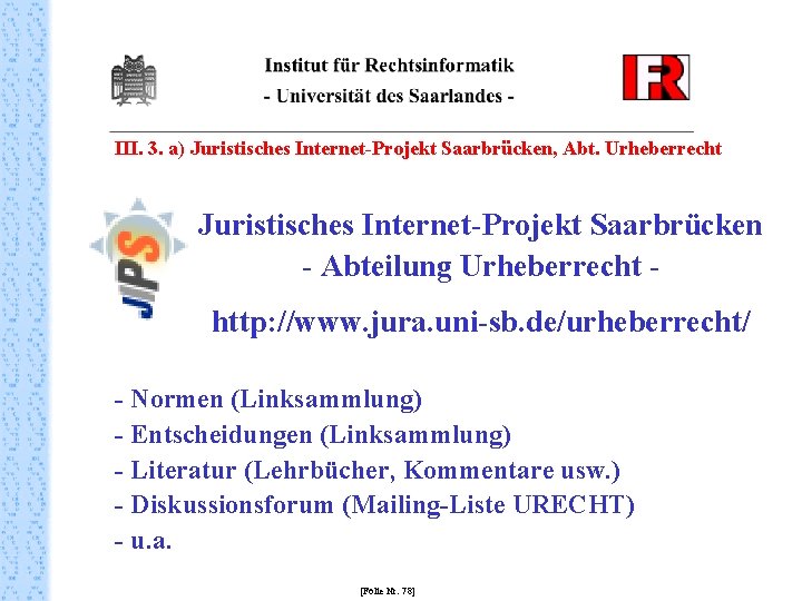 III. 3. a) Juristisches Internet-Projekt Saarbrücken, Abt. Urheberrecht Juristisches Internet-Projekt Saarbrücken - Abteilung Urheberrecht