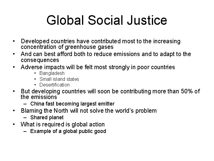 Global Social Justice • Developed countries have contributed most to the increasing concentration of