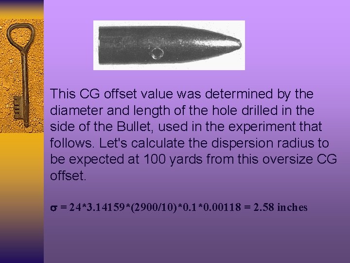 This CG offset value was determined by the diameter and length of the hole
