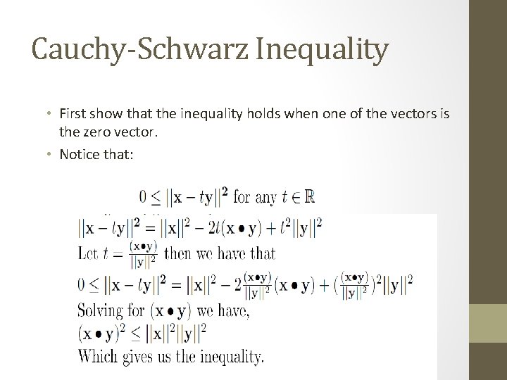 Cauchy-Schwarz Inequality • First show that the inequality holds when one of the vectors