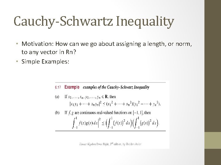 Cauchy-Schwartz Inequality • Motivation: How can we go about assigning a length, or norm,