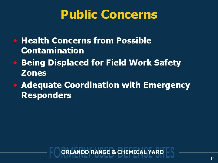 Public Concerns • Health Concerns from Possible Contamination • Being Displaced for Field Work