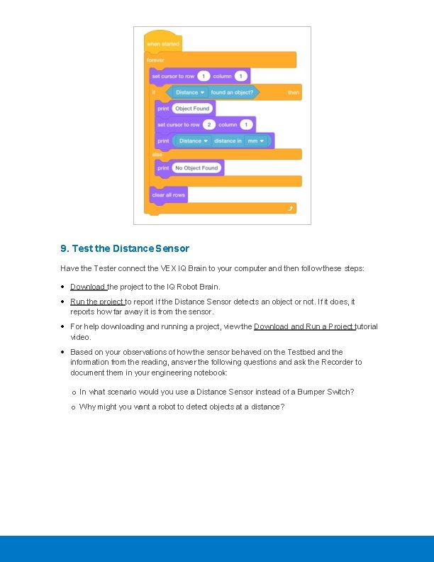 9. Test the Distance Sensor Have the Tester connect the VEX IQ Brain to