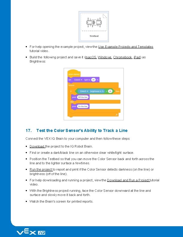  For help opening the example project, view the Use Example Projects and Templates