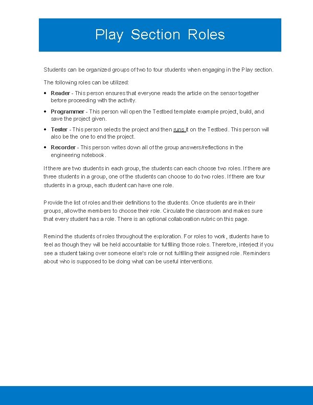 Play Section Roles Students can be organized groups of two to four students when Play Section Roles Students can be organized groups of two to four students when