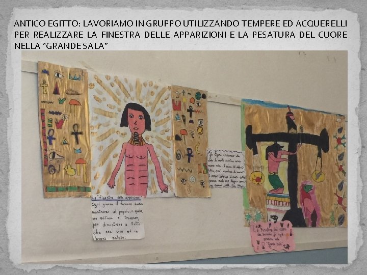 ANTICO EGITTO: LAVORIAMO IN GRUPPO UTILIZZANDO TEMPERE ED ACQUERELLI PER REALIZZARE LA FINESTRA DELLE