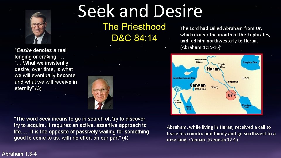 Seek and Desire The Priesthood D&C 84: 14 “Desire denotes a real longing or