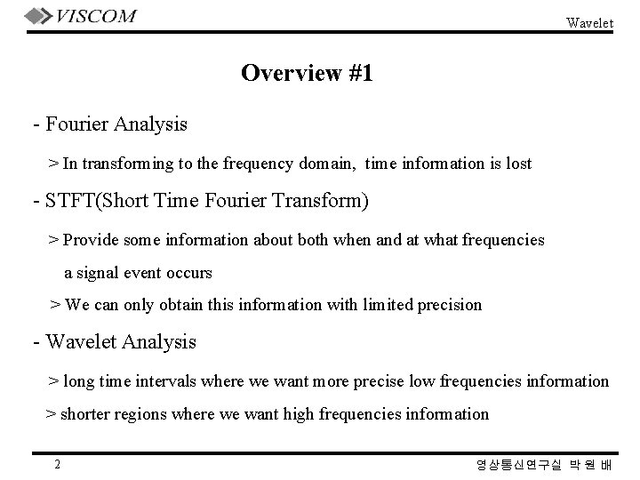 Wavelet Overview #1 - Fourier Analysis > In transforming to the frequency domain, time Wavelet Overview #1 - Fourier Analysis > In transforming to the frequency domain, time