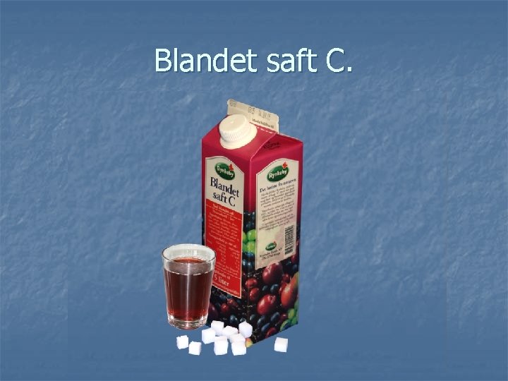 Blandet saft C. 