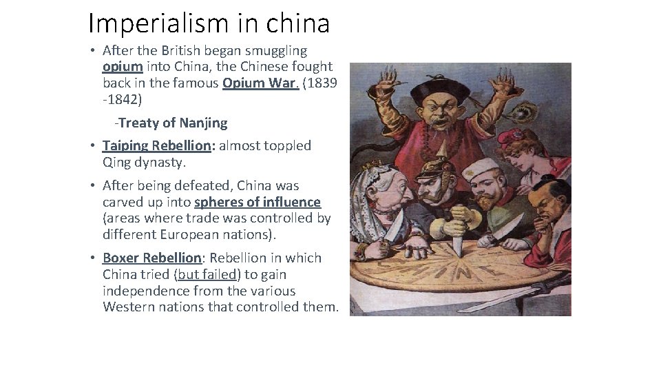 Imperialism in china • After the British began smuggling opium into China, the Chinese