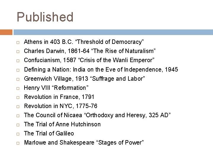 Published Athens in 403 B. C. “Threshold of Democracy” Charles Darwin, 1861 -64 “The