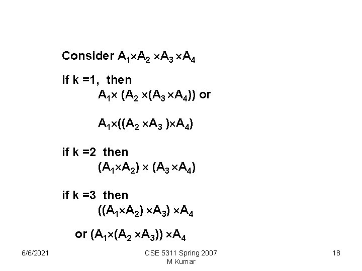 Consider A 1 A 2 A 3 A 4 if k =1, then A Consider A 1 A 2 A 3 A 4 if k =1, then A