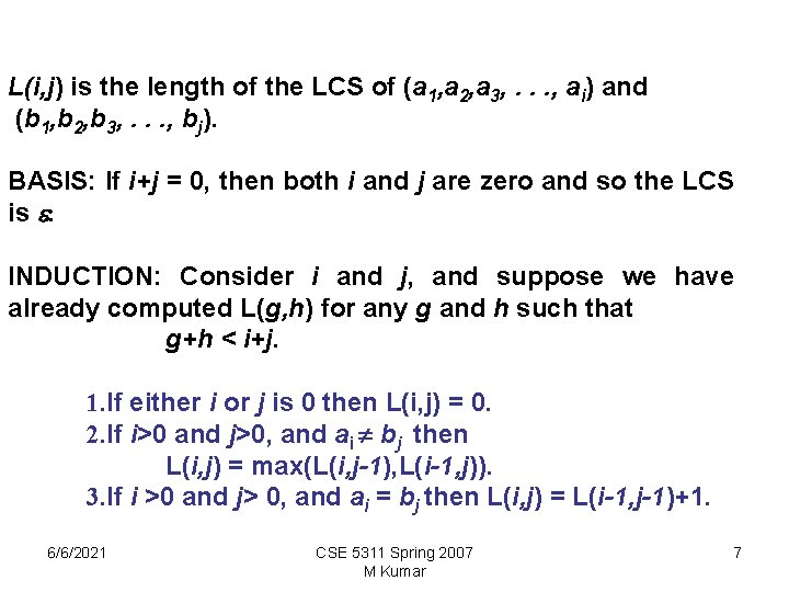 L(i, j) is the length of the LCS of (a 1, a 2, a L(i, j) is the length of the LCS of (a 1, a 2, a