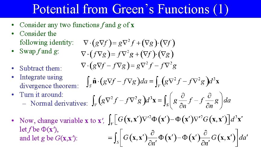 Potential from Green’s Functions (1) • Consider any two functions f and g of