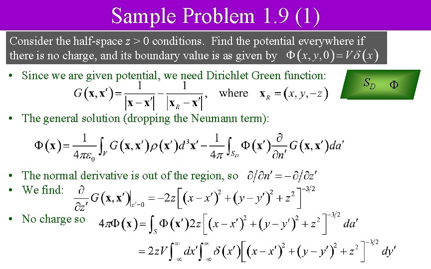Sample Problem 1. 9 (1) Consider the half-space z > 0 conditions. Find the