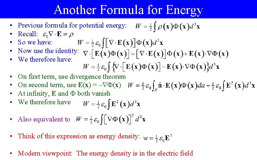 Another Formula for Energy • • • Previous formula for potential energy: Recall: So