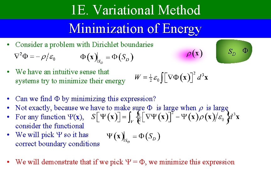 1 E. Variational Method Minimization of Energy • Consider a problem with Dirichlet boundaries