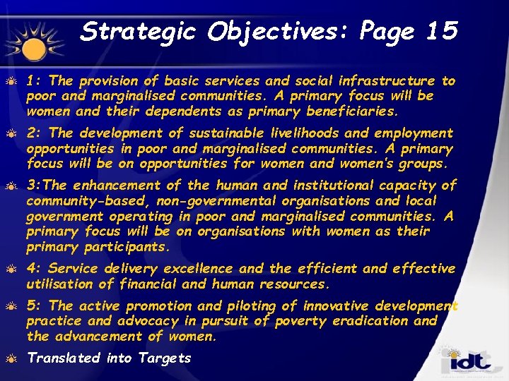 Strategic Objectives: Page 15 1: The provision of basic services and social infrastructure to