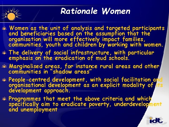 Rationale Women as the unit of analysis and targeted participants and beneficiaries based on