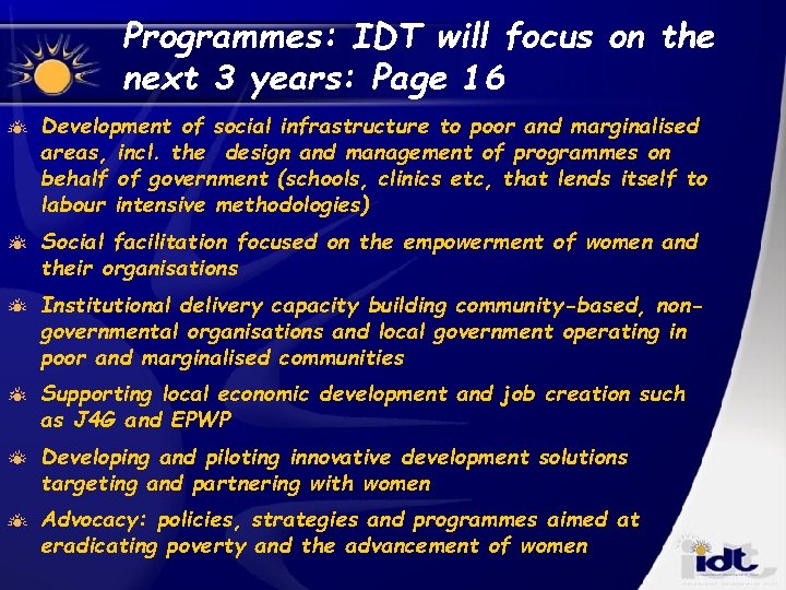 Programmes: IDT will focus on the next 3 years: Page 16 Development of social