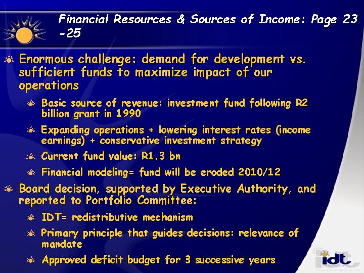 Financial Resources & Sources of Income: Page 23 -25 Enormous challenge: demand for development