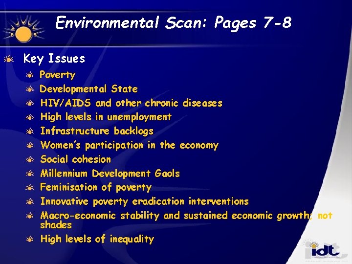 Environmental Scan: Pages 7 -8 Key Issues Poverty Developmental State HIV/AIDS and other chronic