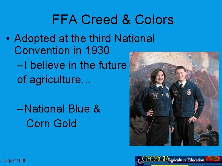 FFA Creed & Colors • Adopted at the third National Convention in 1930 –