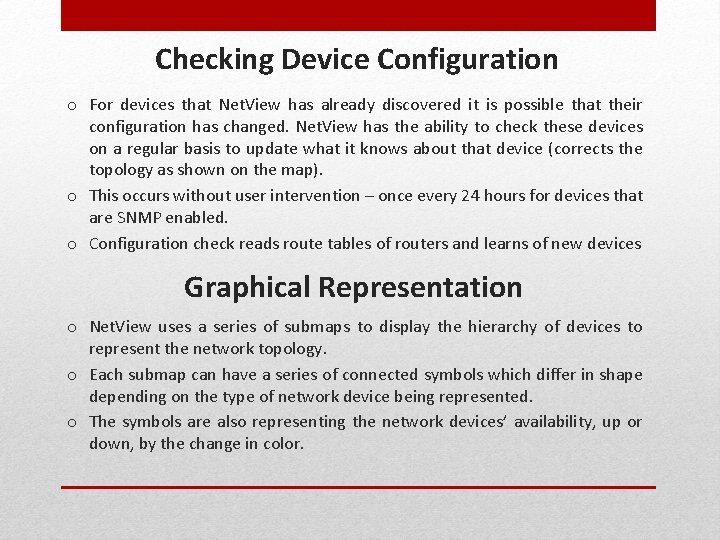 Checking Device Configuration o For devices that Net. View has already discovered it is